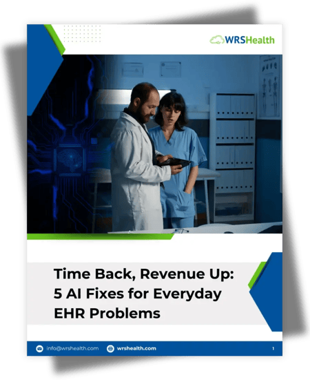 Time Back, Revenue Up: 5 AI Fixes for Everyday EHR Problems